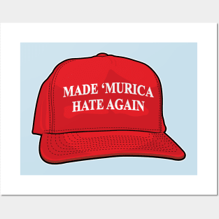 Made 'Murica Hate Again Posters and Art